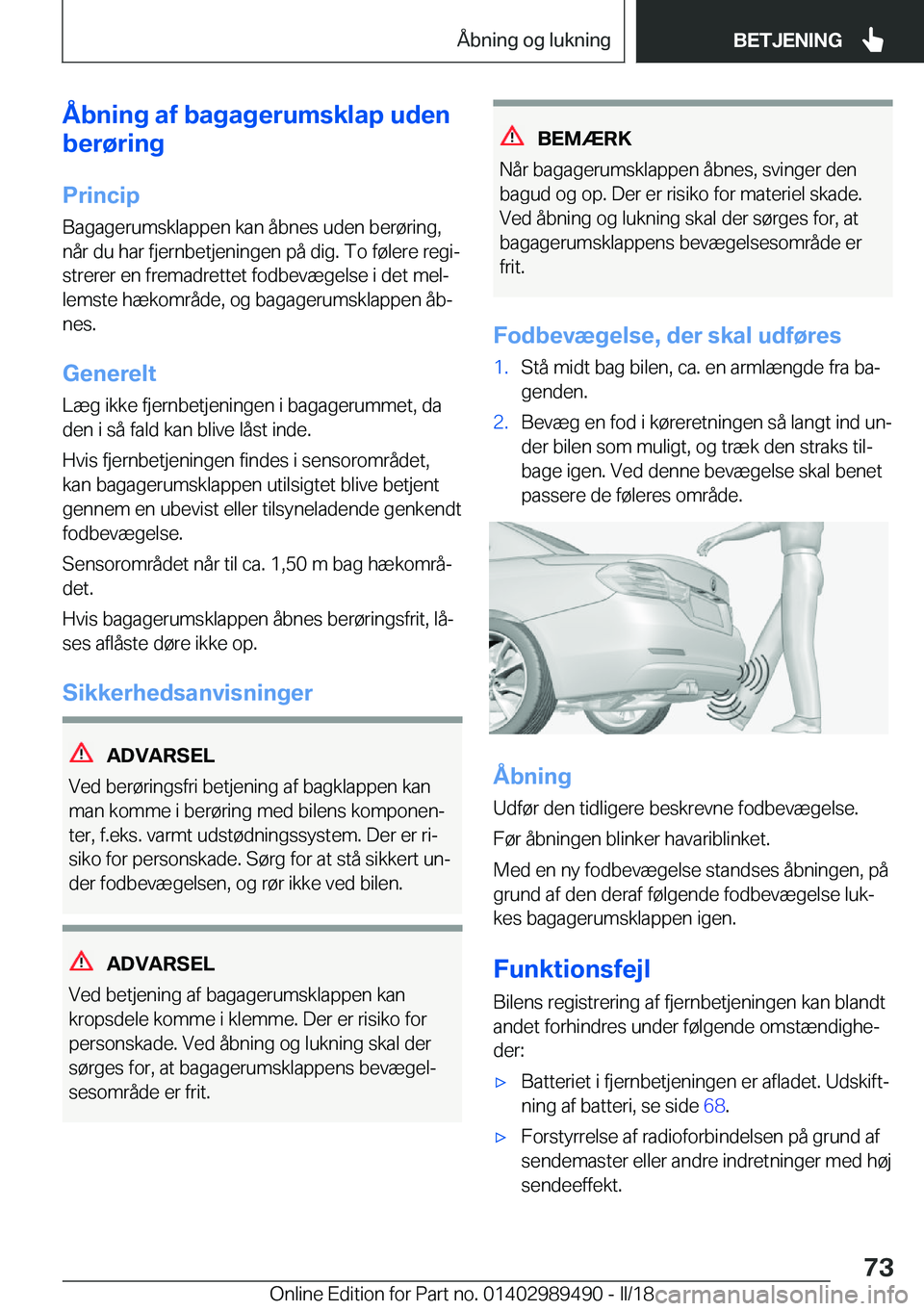 BMW M3 2018  InstruktionsbØger (in Danish) �Å�b�n�i�n�g��a�f��b�a�g�a�g�e�r�u�m�s�k�l�a�p��u�d�e�n
�b�e�r�