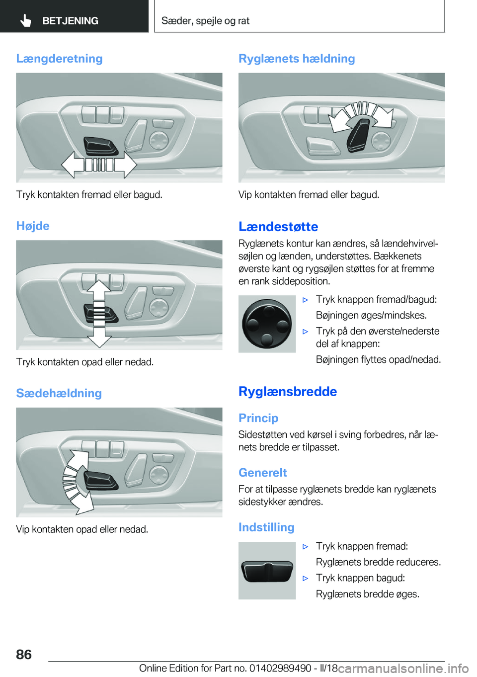 BMW M3 2018  InstruktionsbØger (in Danish) �L�æ�n�g�d�e�r�e�t�n�i�n�g
�T�r�y�k� �k�o�n�t�a�k�t�e�n� �f�r�e�m�a�d� �e�l�l�e�r� �b�a�g�u�d�.�H�