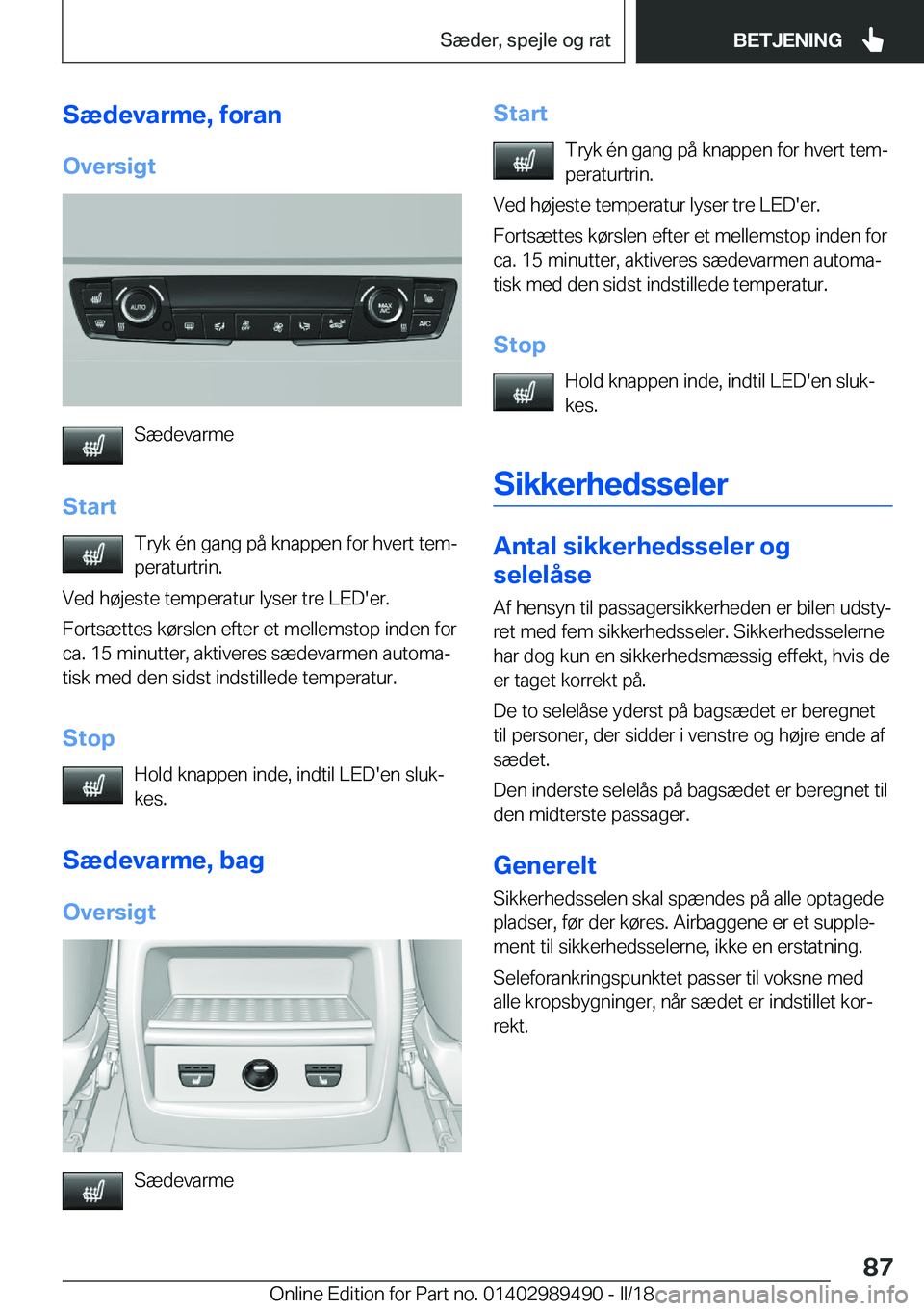 BMW M3 2018  InstruktionsbØger (in Danish) �S�æ�d�e�v�a�r�m�e�,��f�o�r�a�n�O�v�e�r�s�i�g�t
�S�æ�d�e�v�a�r�m�e
�S�t�a�r�t �T�r�y�k� �