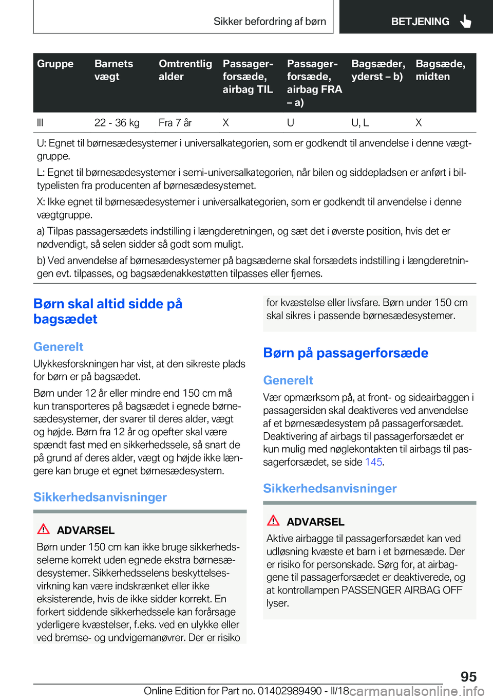 BMW M3 2018  InstruktionsbØger (in Danish) �G�r�u�p�p�e�B�a�r�n�e�t�s
�v�æ�g�t�O�m�t�r�e�n�t�l�i�g
�a�l�d�e�r�P�a�s�s�a�g�e�rj
�f�o�r�s�æ�d�e�,
�a�i�r�b�a�g��T�I�L�P�a�s�s�a�g�e�rj
�f�o�r�s�æ�d�e�,
�a�i�r�b�a�g��F�R�A
m��a�
�B�a�g�s�