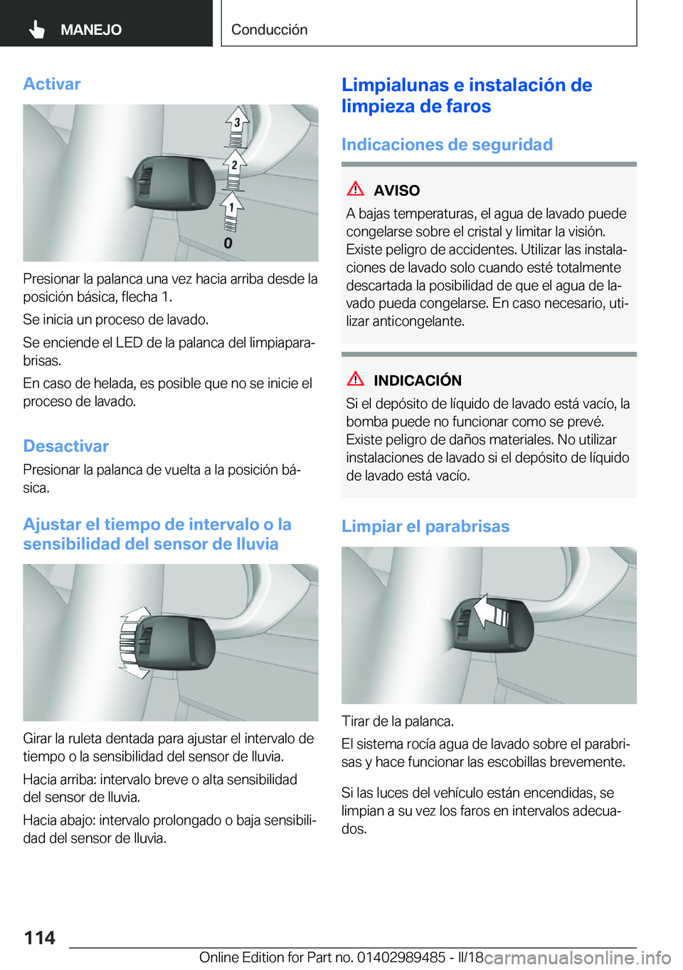 BMW M3 2018  Manuales de Empleo (in Spanish) �A�c�t�i�v�a�r
�P�r�e�s�i�o�n�a�r� �l�a� �p�a�l�a�n�c�a� �u�n�a� �v�e�z� �h�a�c�i�a� �a�r�r�i�b�a� �d�e�s�d�e� �l�a�p�o�s�i�c�i�