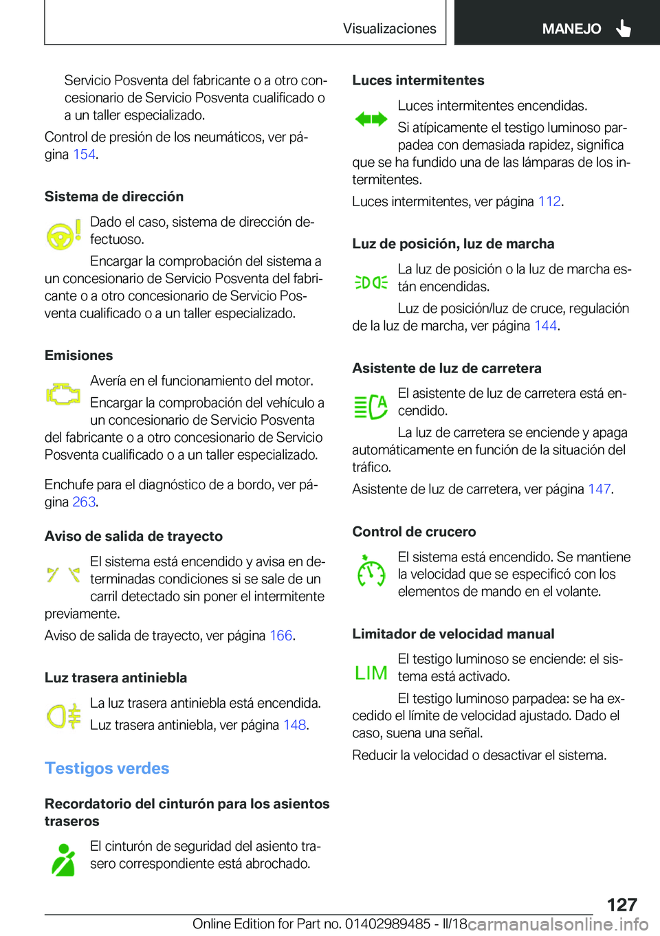 BMW M3 2018  Manuales de Empleo (in Spanish) �S�e�r�v�i�c�i�o� �P�o�s�v�e�n�t�a� �d�e�l� �f�a�b�r�i�c�a�n�t�e� �o� �a� �o�t�r�o� �c�o�nª
�c�e�s�i�o�n�a�r�i�o� �d�e� �S�e�r�v�i�c�i�o� �P�o�s�v�e�n�t�a� �c�u�a�l�i�f�i�c�a�d�o� �o �a� �u�n� �t�a�