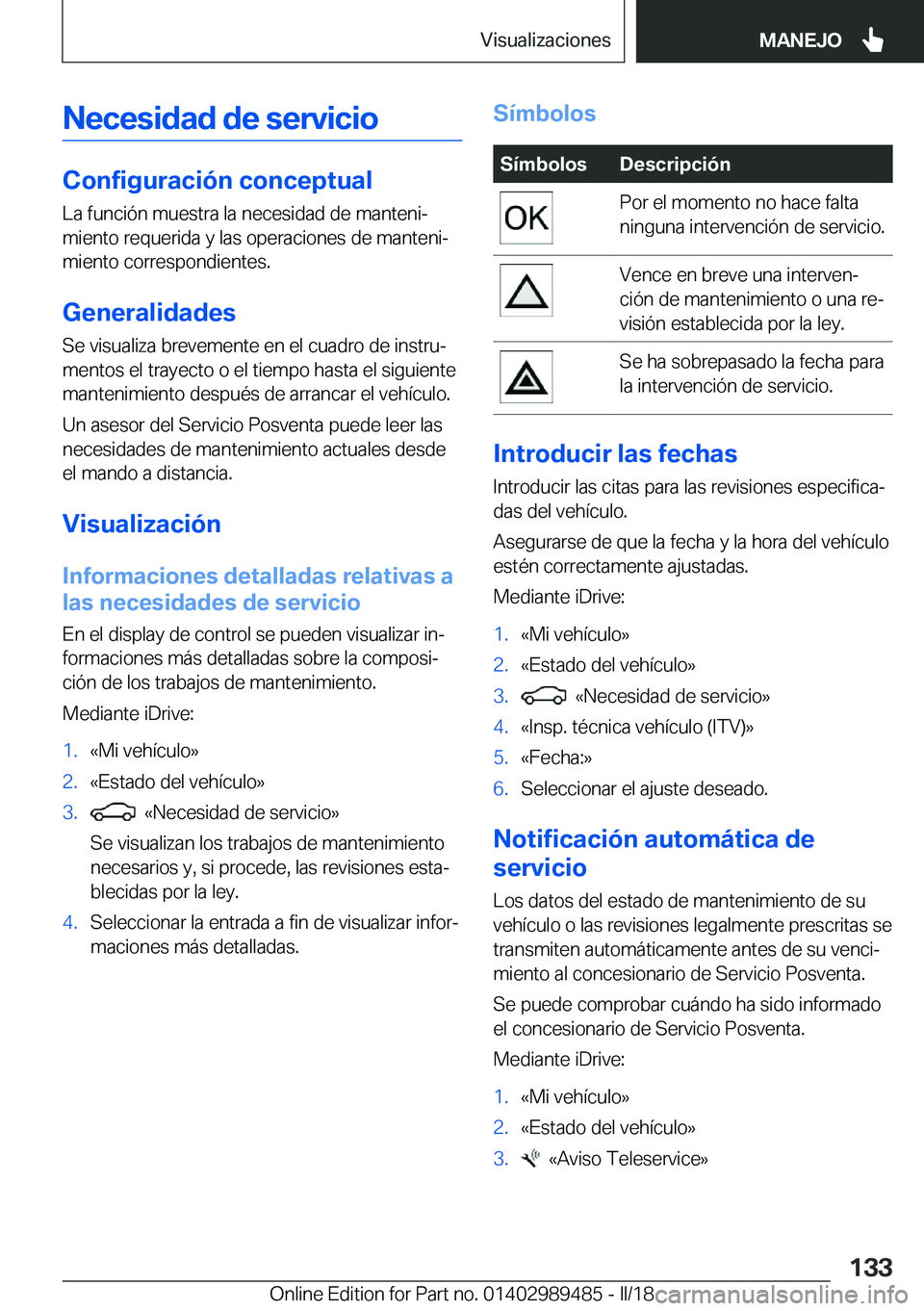 BMW M3 2018  Manuales de Empleo (in Spanish) �N�e�c�e�s�i�d�a�d��d�e��s�e�r�v�i�c�i�o
�C�o�n�f�i�g�u�r�a�c�i�
