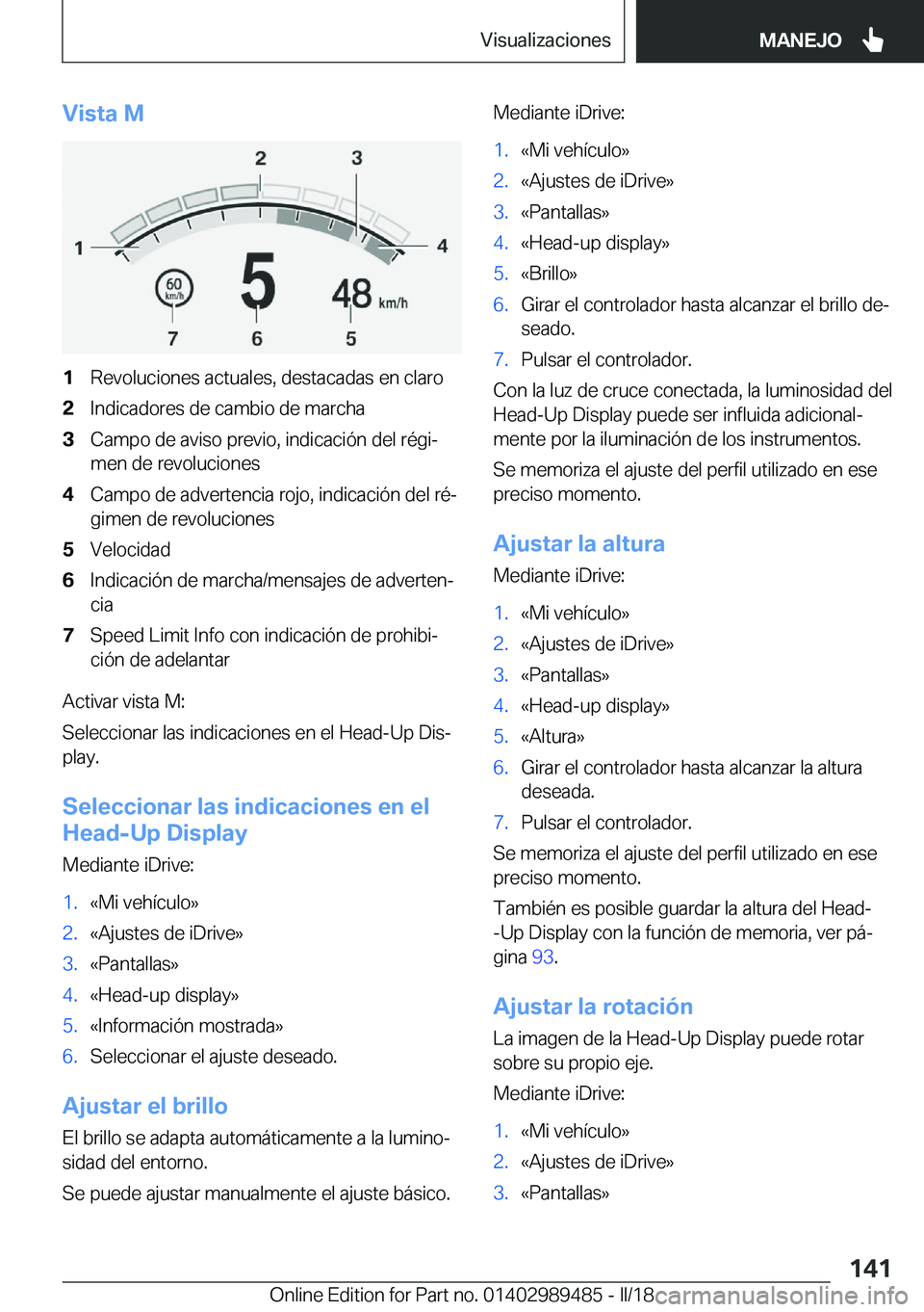 BMW M3 2018  Manuales de Empleo (in Spanish) �V�i�s�t�a��M�1�R�e�v�o�l�u�c�i�o�n�e�s� �a�c�t�u�a�l�e�s�,� �d�e�s�t�a�c�a�d�a�s� �e�n� �c�l�a�r�o�2�I�n�d�i�c�a�d�o�r�e�s� �d�e� �c�a�m�b�i�o� �d�e� �m�a�r�c�h�a�3�C�a�m�p�o� �d�e� �a�v�i�s�o� �p�r