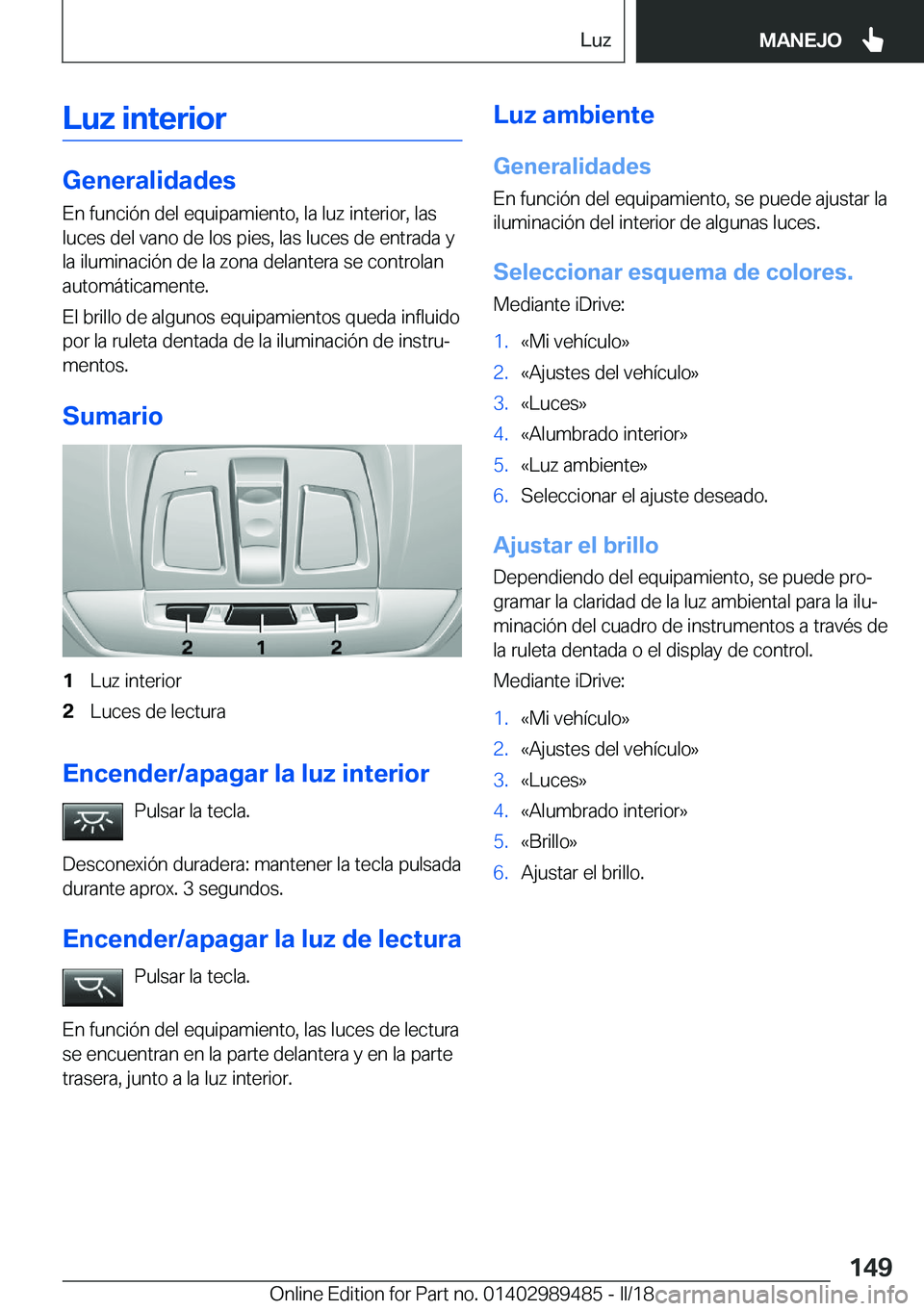 BMW M3 2018  Manuales de Empleo (in Spanish) �L�u�z��i�n�t�e�r�i�o�r
�G�e�n�e�r�a�l�i�d�a�d�e�s�E�n� �f�u�n�c�i�