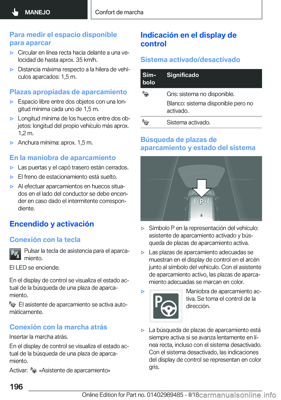 BMW M3 2018  Manuales de Empleo (in Spanish) �P�a�r�a��m�e�d�i�r��e�l��e�s�p�a�c�i�o��d�i�s�p�o�n�i�b�l�e
�p�a�r�a��a�p�a�r�c�a�rx�C�i�r�c�u�l�a�r� �e�n� �l�
