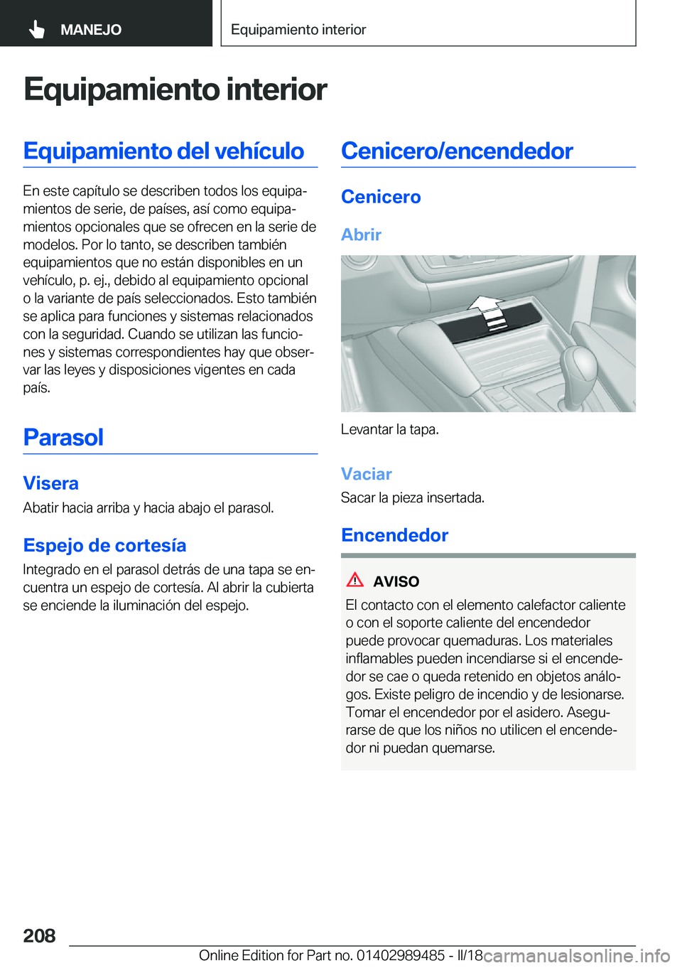 BMW M3 2018  Manuales de Empleo (in Spanish) �E�q�u�i�p�a�m�i�e�n�t�o��i�n�t�e�r�i�o�r�E�q�u�i�p�a�m�i�e�n�t�o��d�e�l��v�e�h�
