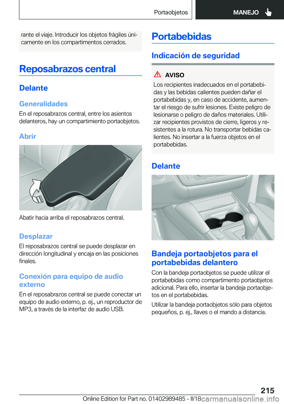 BMW M3 2018  Manuales de Empleo (in Spanish) �r�a�n�t�e� �e�l� �v�i�a�j�e�.� �I�n�t�r�o�d�u�c�i�r� �l�o�s� �o�b�j�e�t�o�s� �f�r�