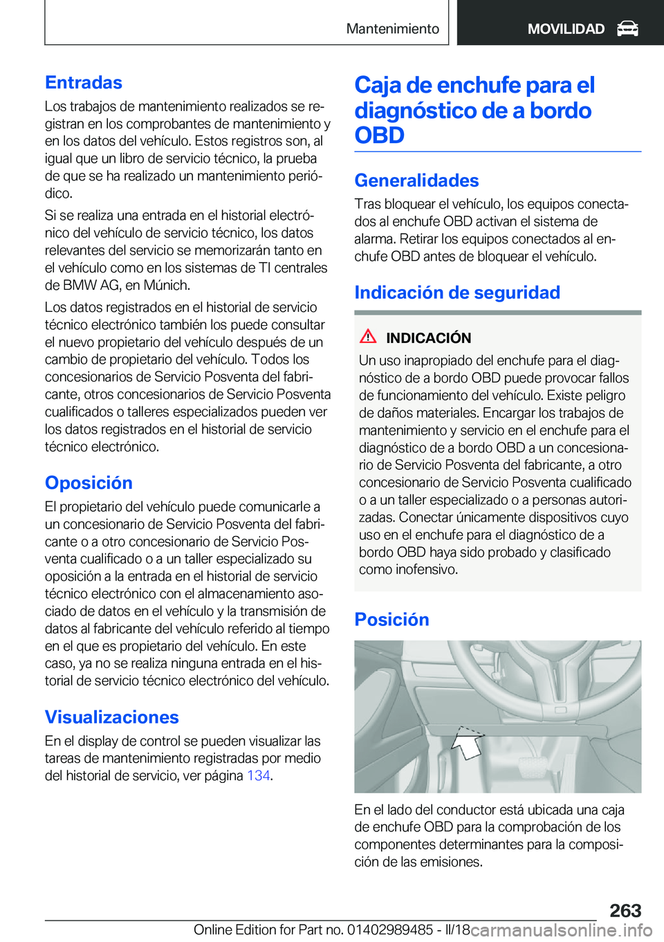 BMW M3 2018  Manuales de Empleo (in Spanish) �E�n�t�r�a�d�a�s
�L�o�s� �t�r�a�b�a�j�o�s� �d�e� �m�a�n�t�e�n�i�m�i�e�n�t�o� �r�e�a�l�i�z�a�d�o�s� �s�e� �r�eª
�g�i�s�t�r�a�n� �e�n� �l�o�s� �c�o�m�p�r�o�b�a�n�t�e�s� �d�e� �m�a�n�t�e�n�i�m�i�e�n�t�