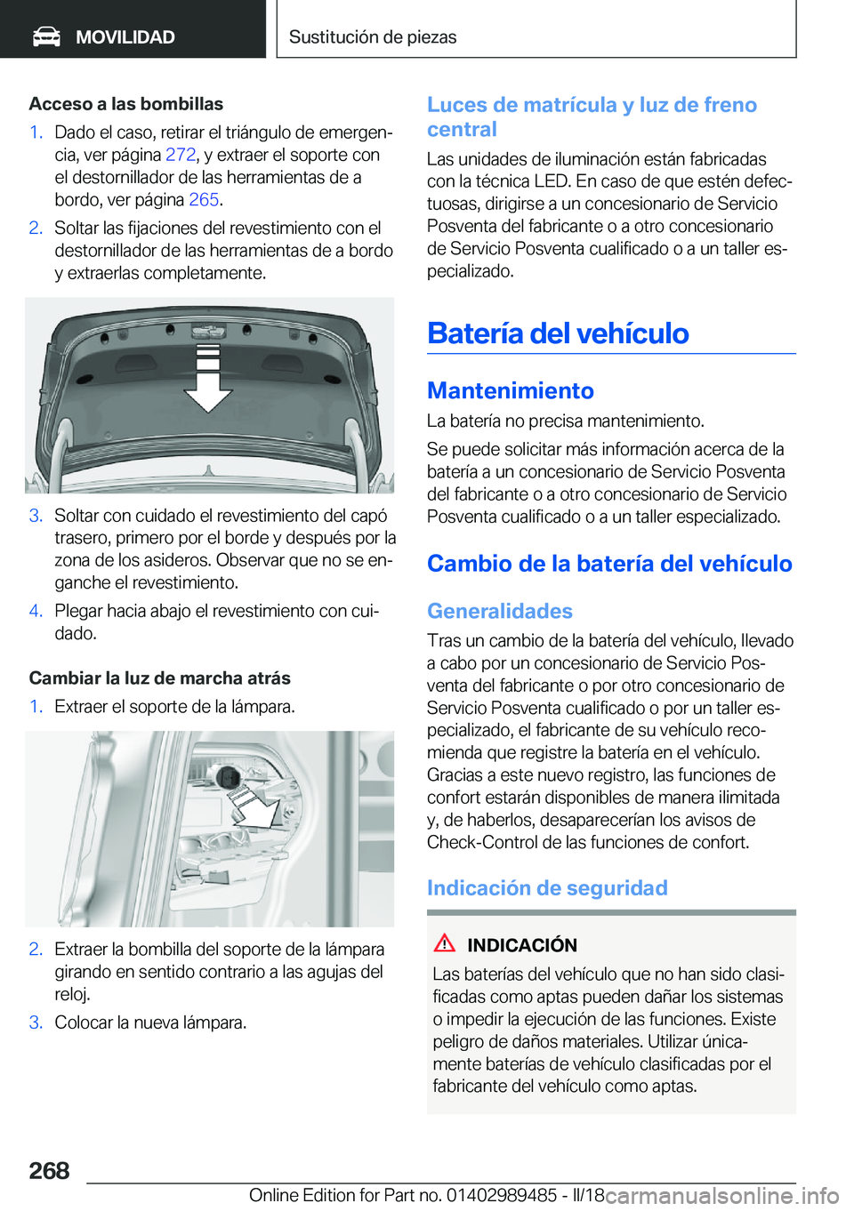BMW M3 2018  Manuales de Empleo (in Spanish) �A�c�c�e�s�o��a��l�a�s��b�o�m�b�i�l�l�a�s�1�.�D�a�d�o� �e�l� �c�a�s�o�,� �r�e�t�i�r�a�r� �e�l� �t�r�i�