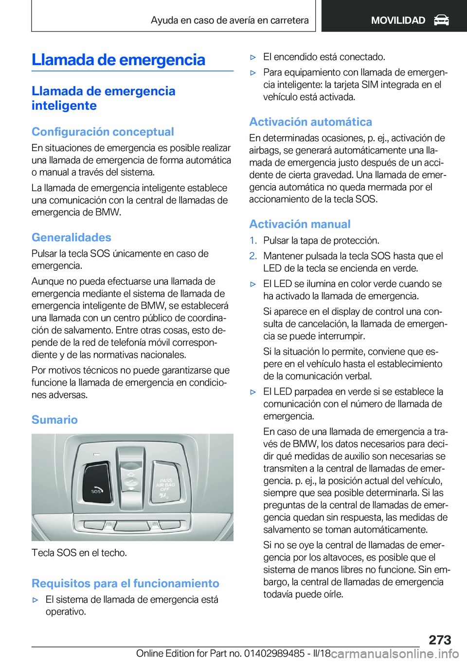 BMW M3 2018  Manuales de Empleo (in Spanish) �L�l�a�m�a�d�a��d�e��e�m�e�r�g�e�n�c�i�a
�L�l�a�m�a�d�a��d�e��e�m�e�r�g�e�n�c�i�a�i�n�t�e�l�i�g�e�n�t�e
�C�o�n�f�i�g�u�r�a�c�i�