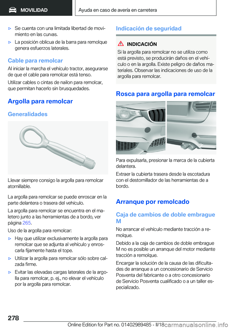 BMW M3 2018  Manuales de Empleo (in Spanish) x�S�e� �c�u�e�n�t�a� �c�o�n� �u�n�a� �l�i�m�i�t�a�d�a� �l�i�b�e�r�t�a�d� �d�e� �m�o�v�iª
�m�i�e�n�t�o� �e�n� �l�a�s� �c�u�r�v�a�s�.x�L�a� �p�o�s�i�c�i�