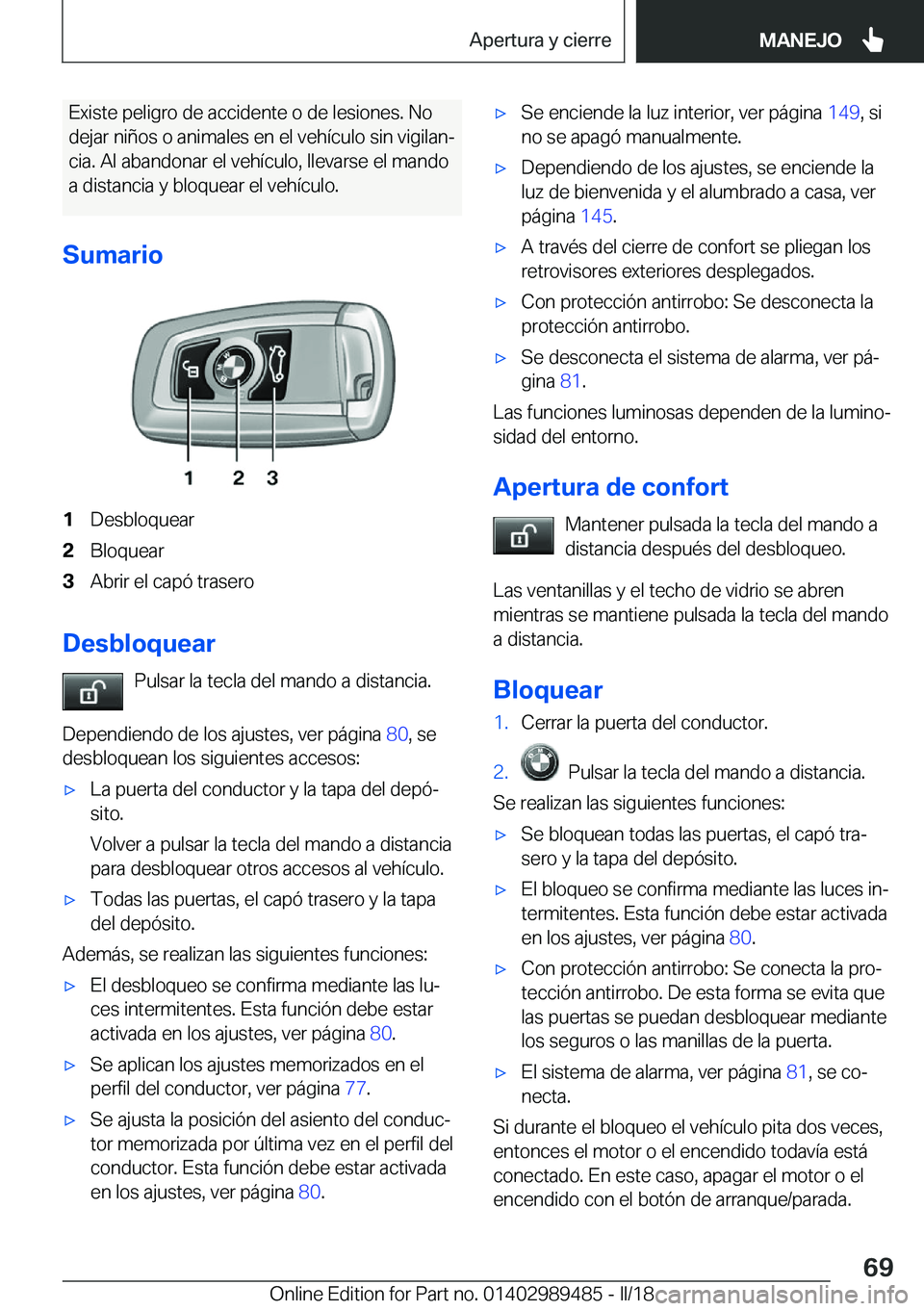BMW M3 2018  Manuales de Empleo (in Spanish) �E�x�i�s�t�e� �p�e�l�i�g�r�o� �d�e� �a�c�c�i�d�e�n�t�e� �o� �d�e� �l�e�s�i�o�n�e�s�.� �N�o
�d�e�j�a�r� �n�i�