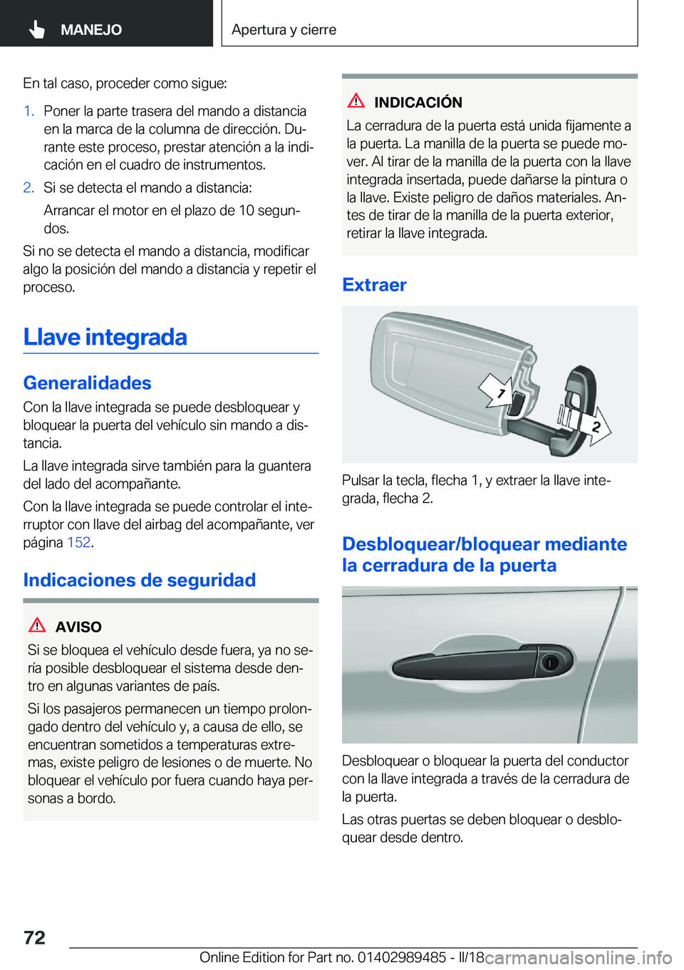 BMW M3 2018  Manuales de Empleo (in Spanish) �E�n� �t�a�l� �c�a�s�o�,� �p�r�o�c�e�d�e�r� �c�o�m�o� �s�i�g�u�e�:�1�.�P�o�n�e�r� �l�a� �p�a�r�t�e� �t�r�a�s�e�r�a� �d�e�l� �m�a�n�d�o� �a� �d�i�s�t�a�n�c�i�a�e�n� �l�a� �m�a�r�c�a� �d�e� �l�a� �c�o�l
