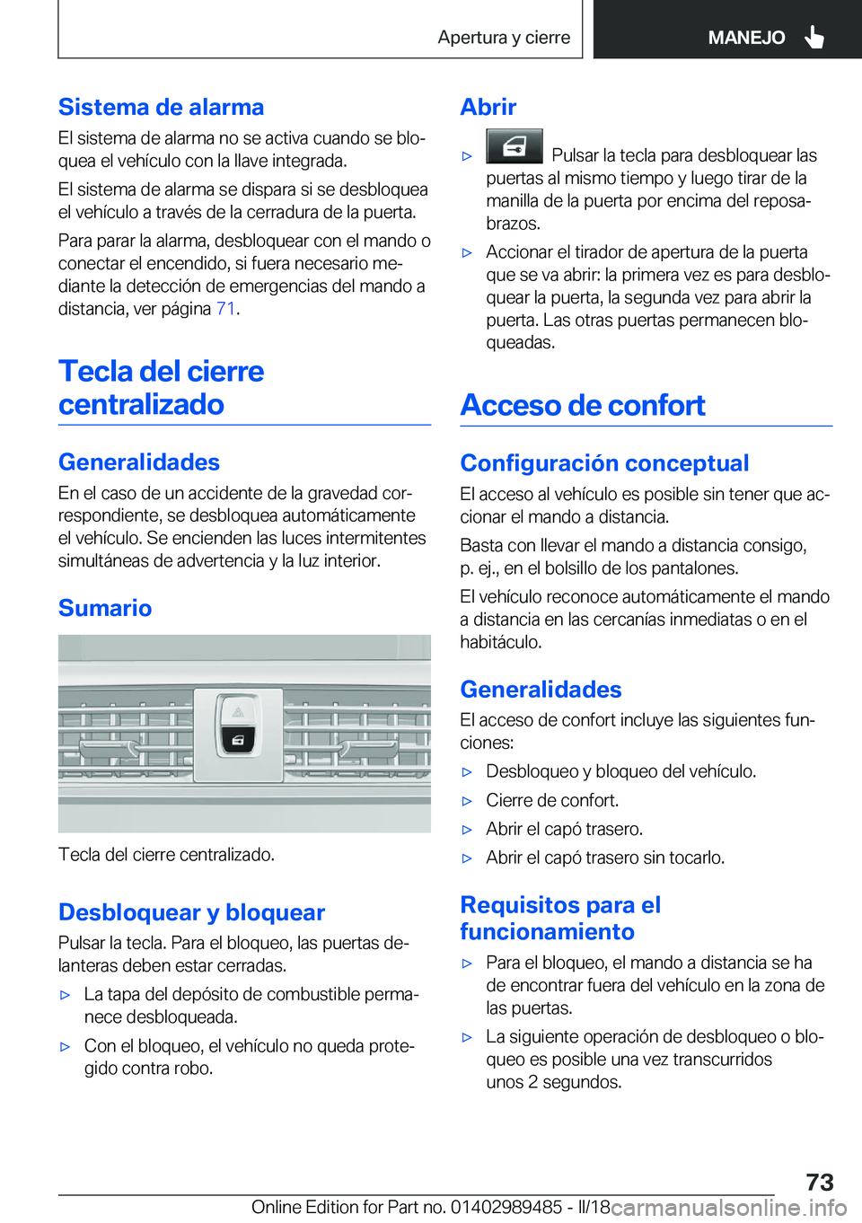 BMW M3 2018  Manuales de Empleo (in Spanish) �S�i�s�t�e�m�a��d�e��a�l�a�r�m�a
�E�l� �s�i�s�t�e�m�a� �d�e� �a�l�a�r�m�a� �n�o� �s�e� �a�c�t�i�v�a� �c�u�a�n�d�o� �s�e� �b�l�oª
�q�u�e�a� �e�l� �v�e�h�