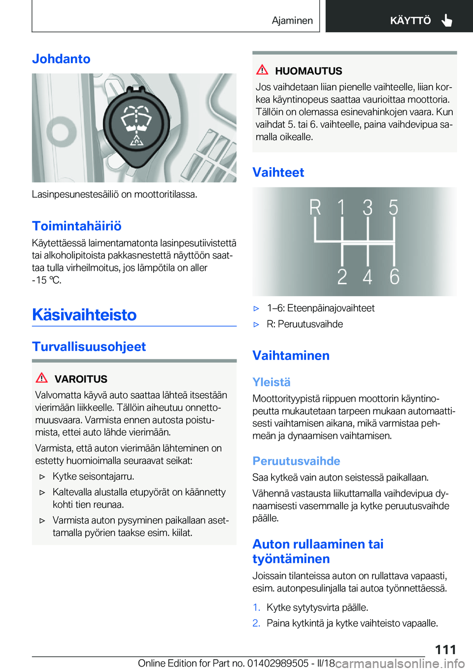 BMW M3 2018  Omistajan Käsikirja (in Finnish) �J�o�h�d�a�n�t�o
�L�a�s�i�n�p�e�s�u�n�e�s�t�e�s�