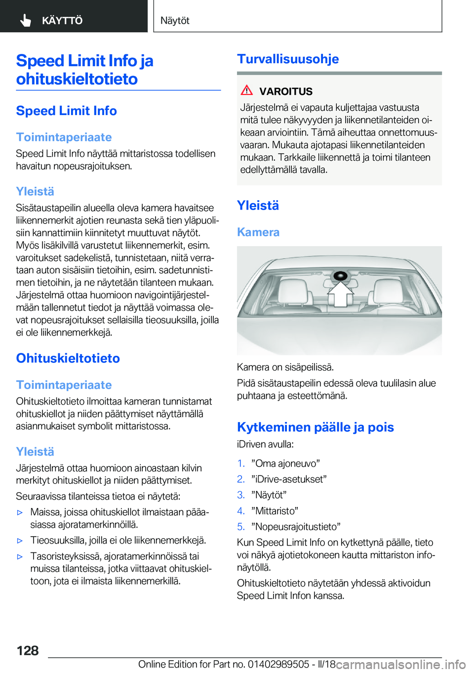 BMW M3 2018  Omistajan Käsikirja (in Finnish) �S�p�e�e�d��L�i�m�i�t��I�n�f�o��j�a�o�h�i�t�u�s�k�i�e�l�t�o�t�i�e�t�o
�S�p�e�e�d��L�i�m�i�t��I�n�f�o
�T�o�i�m�i�n�t�a�p�e�r�i�a�a�t�e �S�p�e�e�d� �L�i�m�i�t� �I�n�f�o� �n�