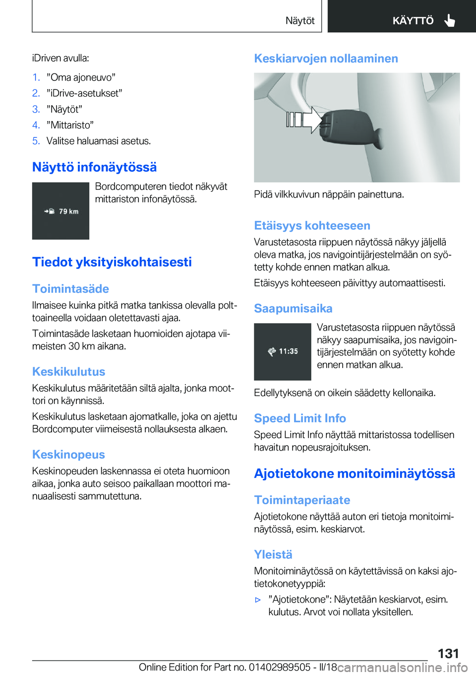 BMW M3 2018  Omistajan Käsikirja (in Finnish) �i�D�r�i�v�e�n� �a�v�u�l�l�a�:�1�.w�O�m�a� �a�j�o�n�e�u�v�ow�2�.w�i�D�r�i�v�e�-�a�s�e�t�u�k�s�e�tw�3�.w�N�