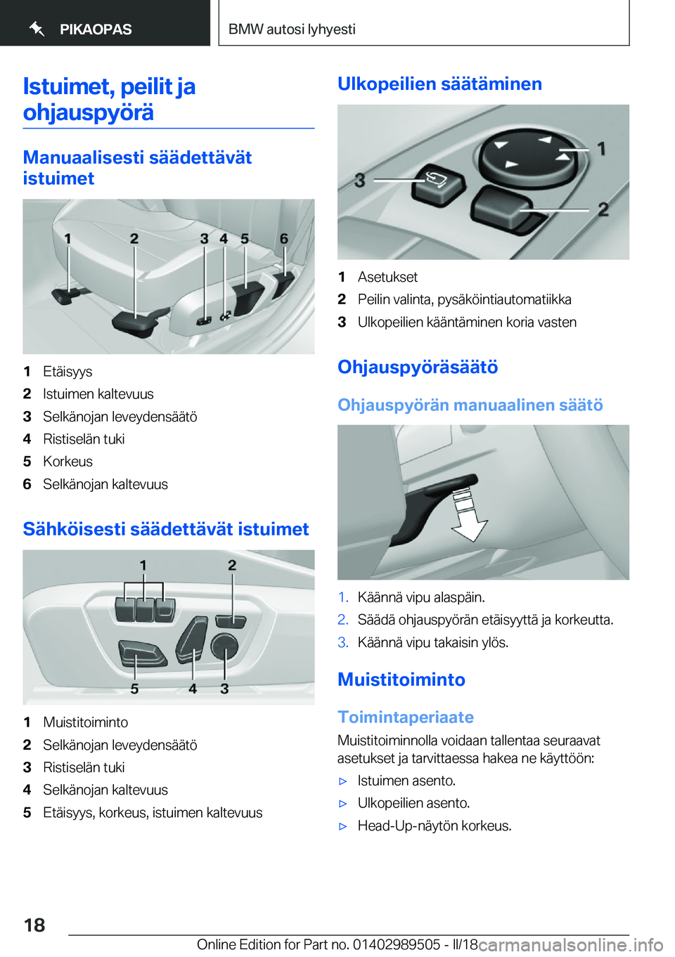 BMW M3 2018  Omistajan Käsikirja (in Finnish) �I�s�t�u�i�m�e�t�,��p�e�i�l�i�t��j�a�o�h�j�a�u�s�p�Z�