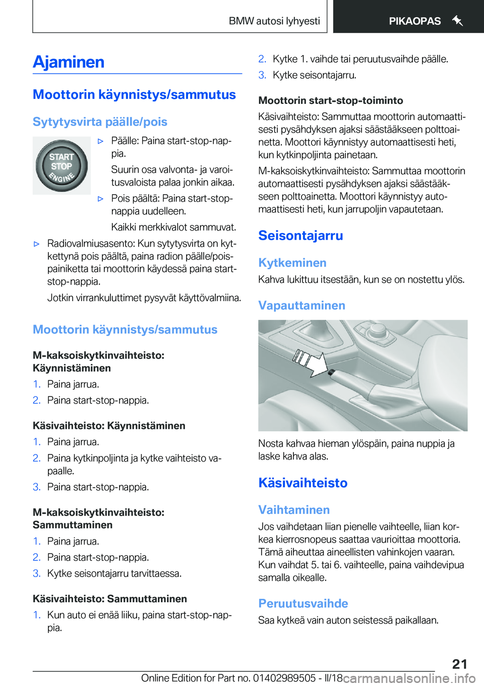 BMW M3 2018  Omistajan Käsikirja (in Finnish) �A�j�a�m�i�n�e�n
�M�o�o�t�t�o�r�i�n��k�