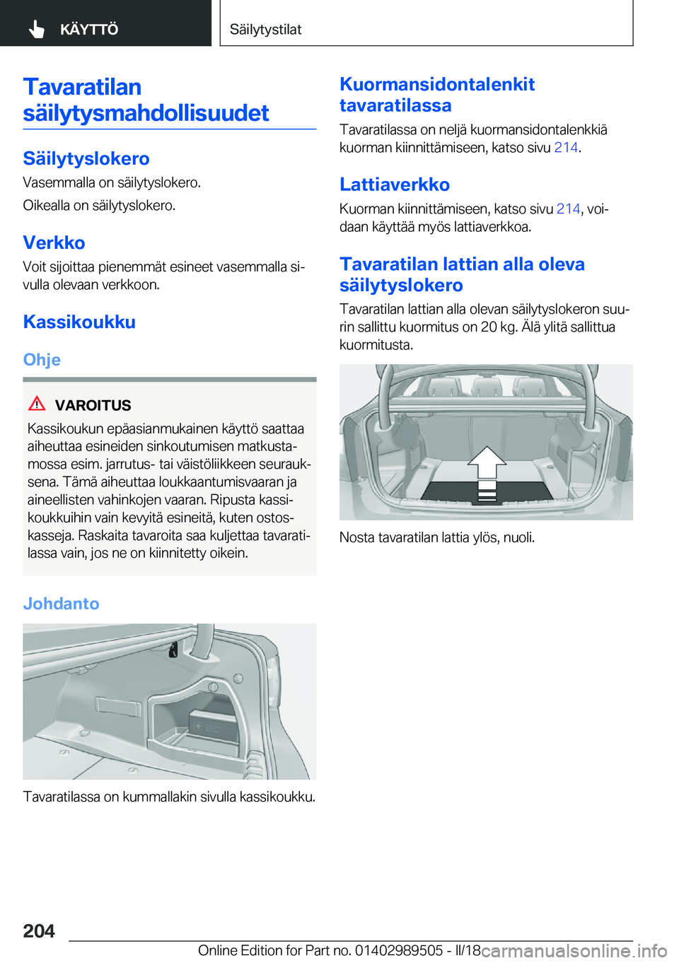 BMW M3 2018  Omistajan Käsikirja (in Finnish) �T�a�v�a�r�a�t�i�l�a�n�s�