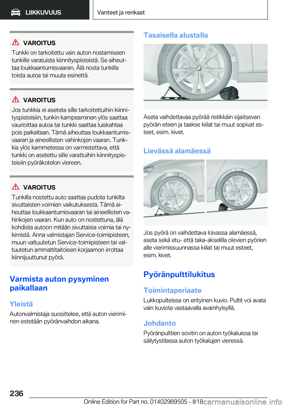 BMW M3 2018  Omistajan Käsikirja (in Finnish) �V�A�R�O�I�T�U�S
�T�u�n�k�k�i� �o�n� �t�a�r�k�o�i�t�e�t�t�u� �v�a�i�n� �a�u�t�o�n� �n�o�s�t�a�m�i�s�e�e�n �t�u�n�k�i�l�l�e� �v�a�r�a�t�u�i�s�t�a� �k�i�i�n�n�i�t�y�s�p�i�s�t�e�i�s�t�