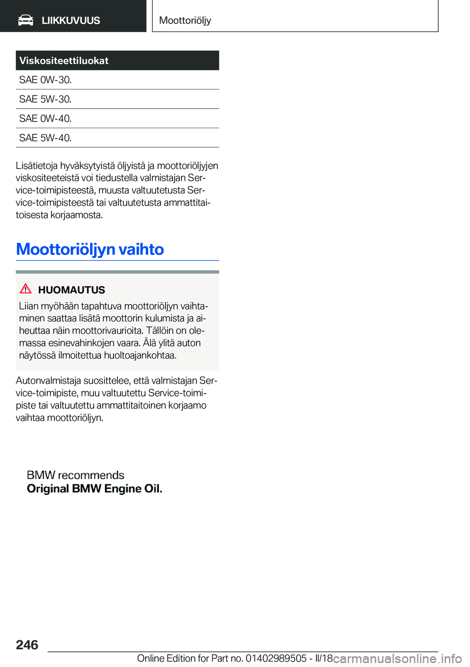 BMW M3 2018  Omistajan Käsikirja (in Finnish) �V�i�s�k�o�s�i�t�e�e�t�t�i�l�u�o�k�a�t�S�A�E� �0�W�-�3�0�.�S�A�E� �5�W�-�3�0�.�S�A�E� �0�W�-�4�0�.�S�A�E� �5�W�-�4�0�.
�L�i�s�