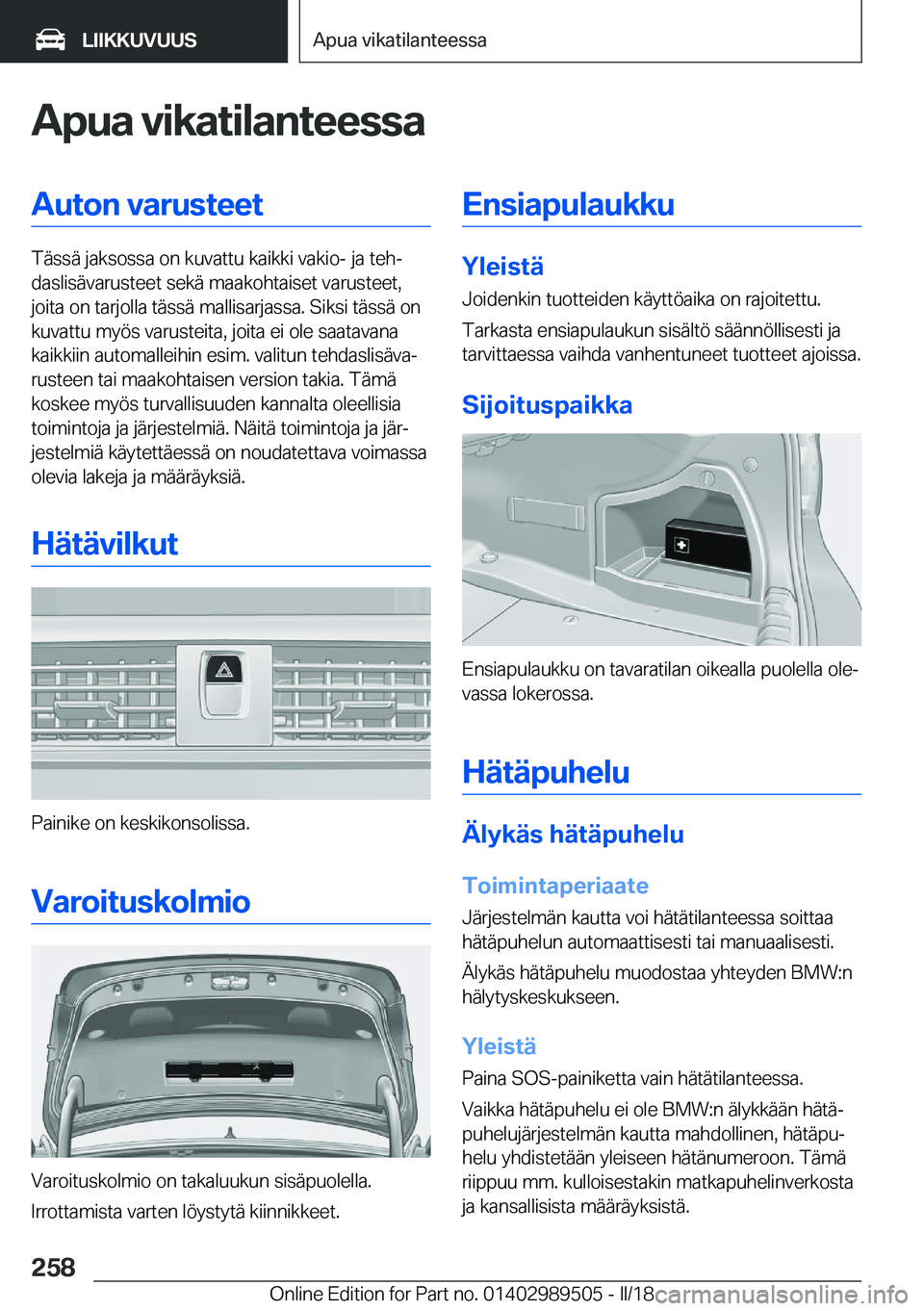 BMW M3 2018  Omistajan Käsikirja (in Finnish) �A�p�u�a��v�i�k�a�t�i�l�a�n�t�e�e�s�s�a�A�u�t�o�n��v�a�r�u�s�t�e�e�t
�T�