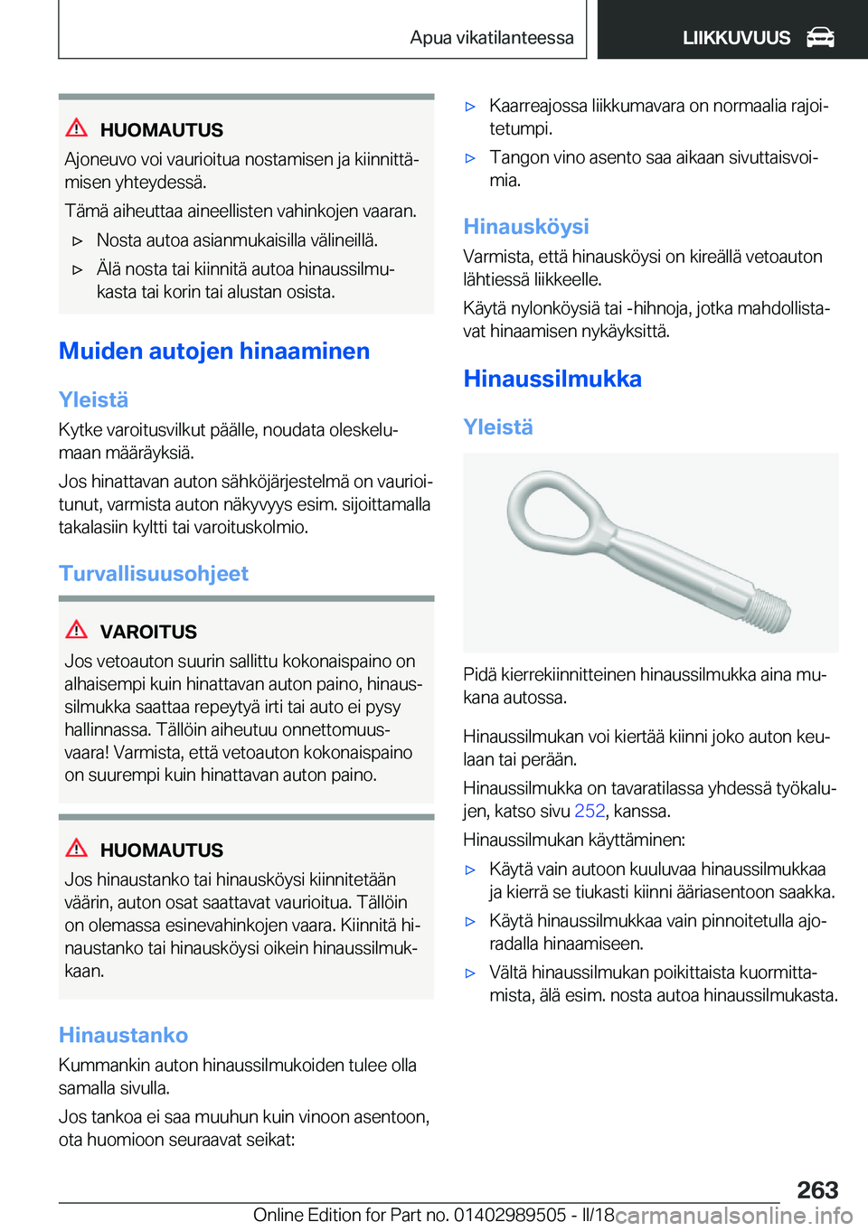 BMW M3 2018  Omistajan Käsikirja (in Finnish) �H�U�O�M�A�U�T�U�S
�A�j�o�n�e�u�v�o� �v�o�i� �v�a�u�r�i�o�i�t�u�a� �n�o�s�t�a�m�i�s�e�n� �j�a� �k�i�i�n�n�i�t�t�