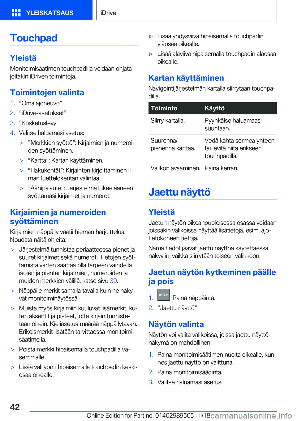 BMW M3 2018  Omistajan Käsikirja (in Finnish) �T�o�u�c�h�p�a�d
�Y�l�e�i�s�t�