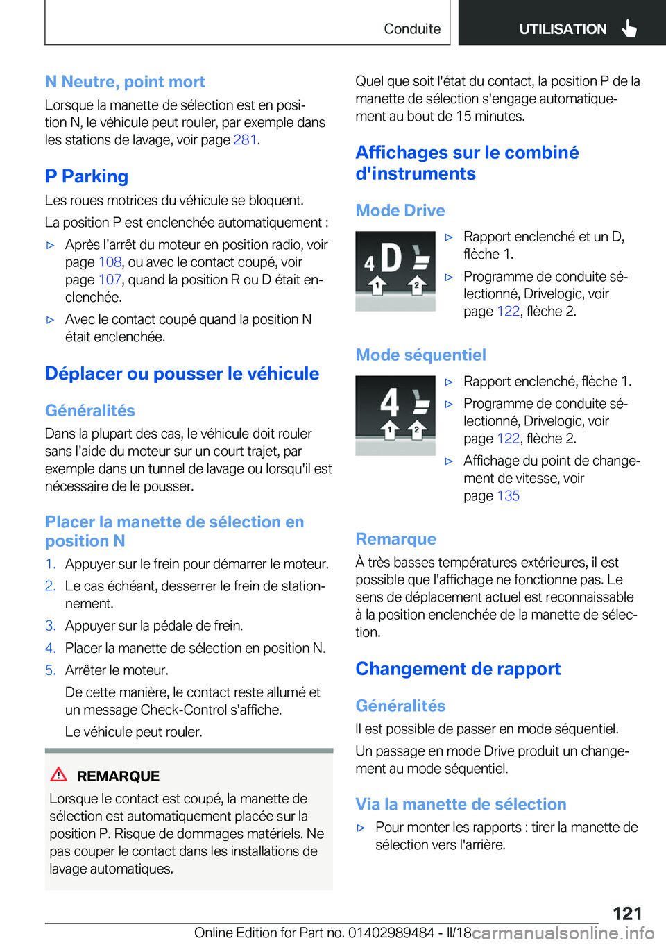 BMW M3 2018  Notices Demploi (in French) �N��N�e�u�t�r�e�,��p�o�i�n�t��m�o�r�t
�L�o�r�s�q�u�e� �l�a� �m�a�n�e�t�t�e� �d�e� �s�é�l�e�c�t�i�o�n� �e�s�t� �e�n� �p�o�s�ij
�t�i�o�n� �N�,� �l�e� �v�é�h�i�c�u�l�e� �p�e�u�t� �r�o�u�l�e�r�,� �p