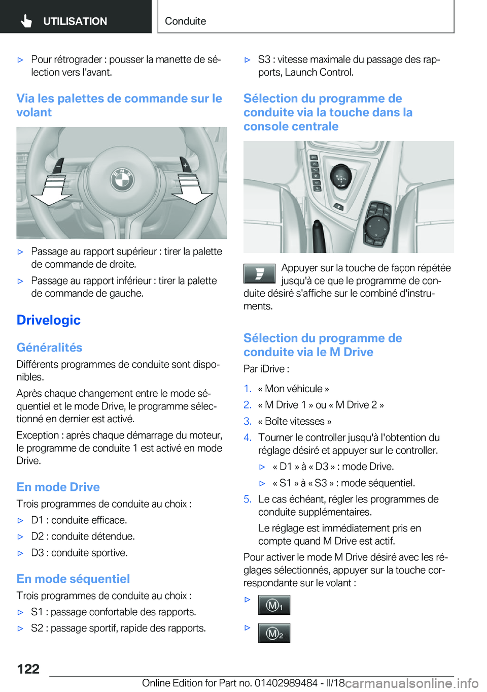 BMW M3 2018  Notices Demploi (in French) 'x�P�o�u�r� �r�é�t�r�o�g�r�a�d�e�r� �:� �p�o�u�s�s�e�r� �l�a� �m�a�n�e�t�t�e� �d�e� �s�éj�l�e�c�t�i�o�n� �v�e�r�s� �l�'�a�v�a�n�t�.
�V�i�a��l�e�s��p�a�l�e�t�t�e�s��d�e��c�o�m�m�a�n�d�e�