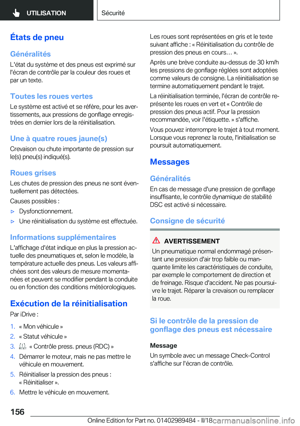 BMW M3 2018  Notices Demploi (in French) �É�t�a�t�s��d�e��p�n�e�u
�G�é�n�é�r�a�l�i�t�é�s
�L�'�é�t�a�t� �d�u� �s�y�s�t�è�m�e� �e�t� �d�e�s� �p�n�e�u�s� �e�s�t� �e�x�p�r�i�m�é� �s�u�r
�l�'�é�c�r�a�n� �d�e� �c�o�n�t�r�