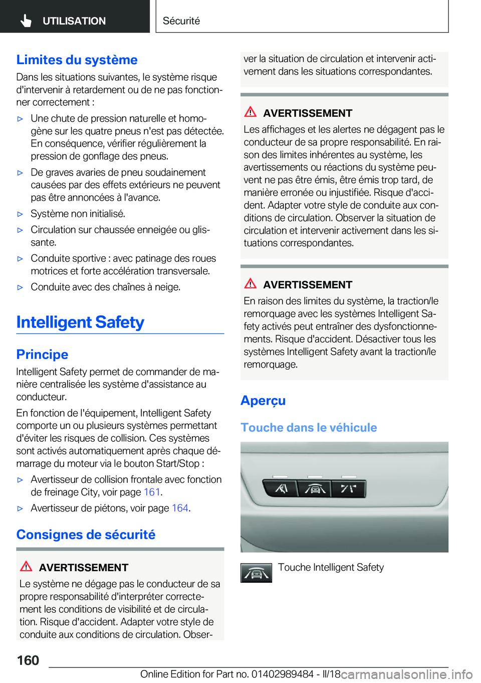 BMW M3 2018  Notices Demploi (in French) �L�i�m�i�t�e�s��d�u��s�y�s�t�è�m�e
�D�a�n�s� �l�e�s� �s�i�t�u�a�t�i�o�n�s� �s�u�i�v�a�n�t�e�s�,� �l�e� �s�y�s�t�è�m�e� �r�i�s�q�u�e
�d�'�i�n�t�e�r�v�e�n�i�r� �