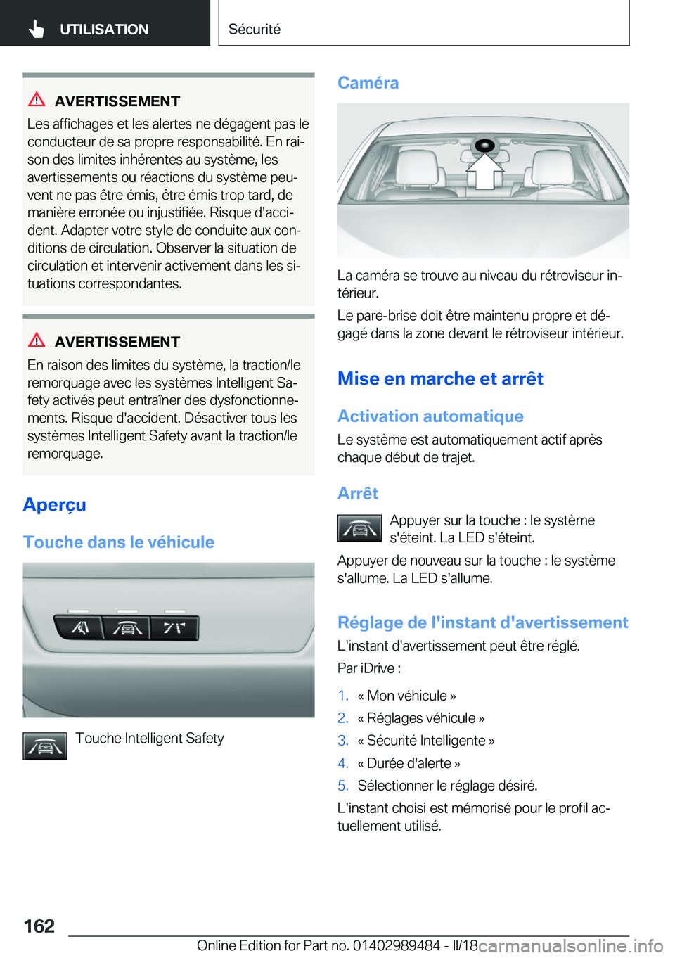BMW M3 2018  Notices Demploi (in French) �A�V�E�R�T�I�S�S�E�M�E�N�T
�L�e�s� �a�f�f�i�c�h�a�g�e�s� �e�t� �l�e�s� �a�l�e�r�t�e�s� �n�e� �d�é�g�a�g�e�n�t� �p�a�s� �l�e �c�o�n�d�u�c�t�e�u�r� �d�e� �s�a� �p�r�o�p�r�e� �r�e�s�p�o�n�s�a�b�i�l�i�t�