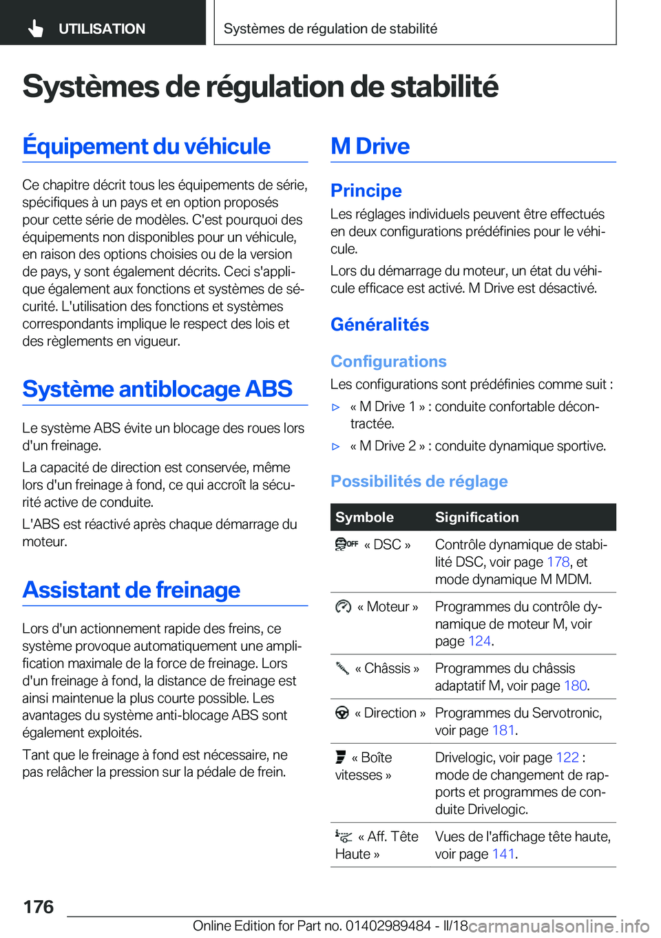 BMW M3 2018  Notices Demploi (in French) �S�y�s�t�è�m�e�s��d�e��r�é�g�u�l�a�t�i�o�n��d�e��s�t�a�b�i�l�i�t�é�É�q�u�i�p�e�m�e�n�t��d�u��v�é�h�i�c�u�l�e
�C�e� �c�h�a�p�i�t�r�e� �d�é�c�r�i�t� �t�o�u�s� �l�e�s� �é�q�u�i�p�e�m�e�n�t�s