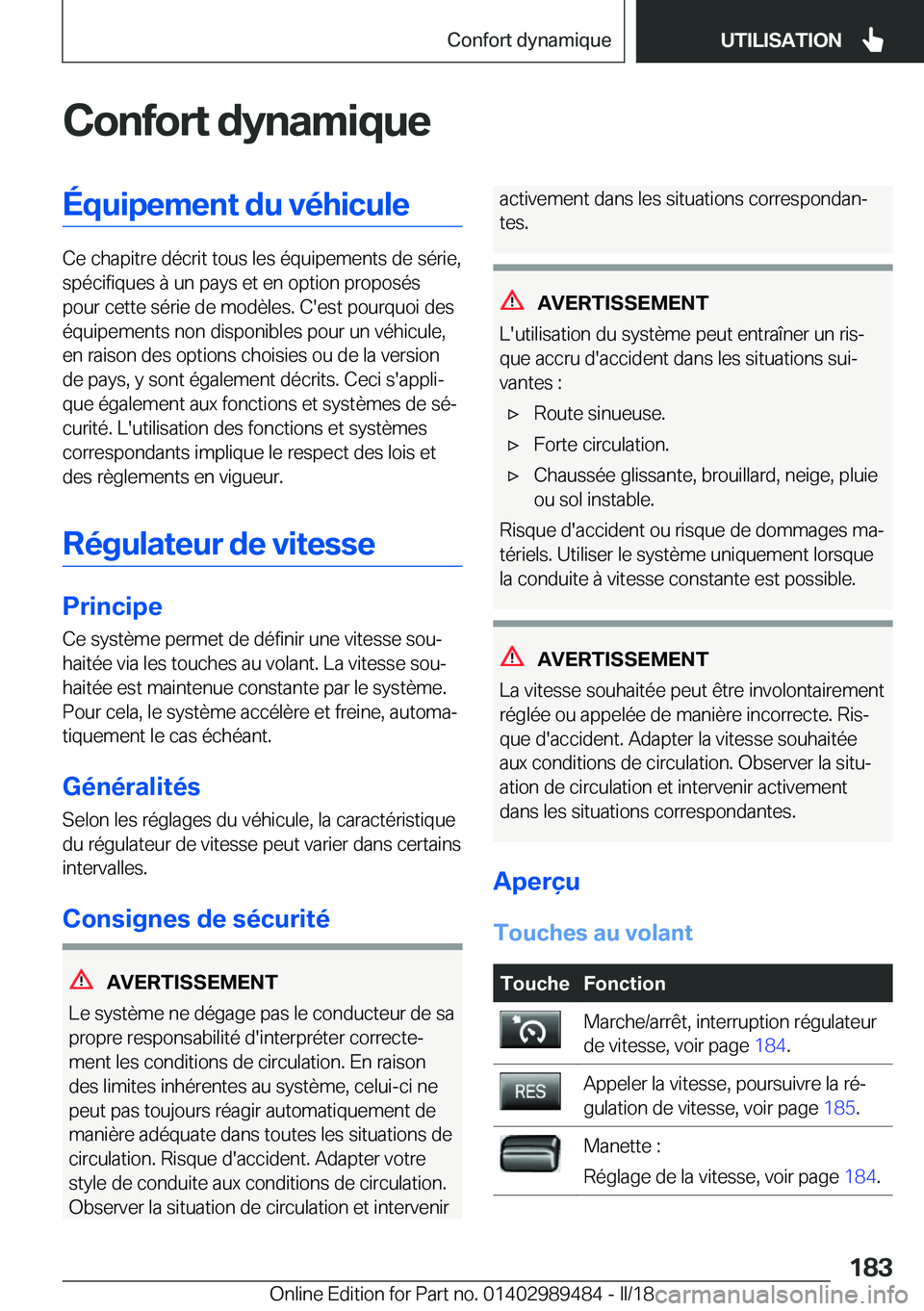 BMW M3 2018  Notices Demploi (in French) �C�o�n�f�o�r�t��d�y�n�a�m�i�q�u�e�É�q�u�i�p�e�m�e�n�t��d�u��v�é�h�i�c�u�l�e
�C�e� �c�h�a�p�i�t�r�e� �d�é�c�r�i�t� �t�o�u�s� �l�e�s� �é�q�u�i�p�e�m�e�n�t�s� �d�e� �s�é�r�i�e�,�s�p�é�c�i�f�i�q�