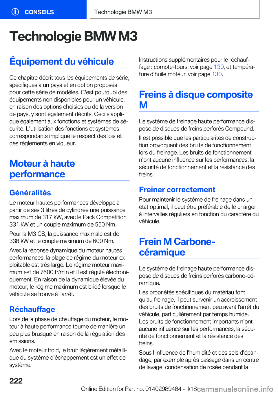 BMW M3 2018  Notices Demploi (in French) �T�e�c�h�n�o�l�o�g�i�e��B�M�W��M�3�É�q�u�i�p�e�m�e�n�t��d�u��v�é�h�i�c�u�l�e
�C�e� �c�h�a�p�i�t�r�e� �d�é�c�r�i�t� �t�o�u�s� �l�e�s� �é�q�u�i�p�e�m�e�n�t�s� �d�e� �s�é�r�i�e�,�s�p�é�c�i�f�i�