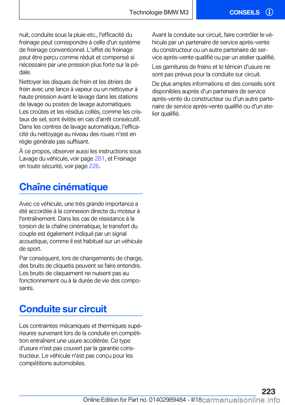 BMW M3 2018  Notices Demploi (in French) �n�u�i�t�,� �c�o�n�d�u�i�t�e� �s�o�u�s� �l�a� �p�l�u�i�e� �e�t�c�.�,� �l�'�e�f�f�i�c�a�c�i�t�é� �d�u
�f�r�e�i�n�a�g�e� �p�e�u�t� �c�o�r�r�e�s�p�o�n�d�r�e� �
