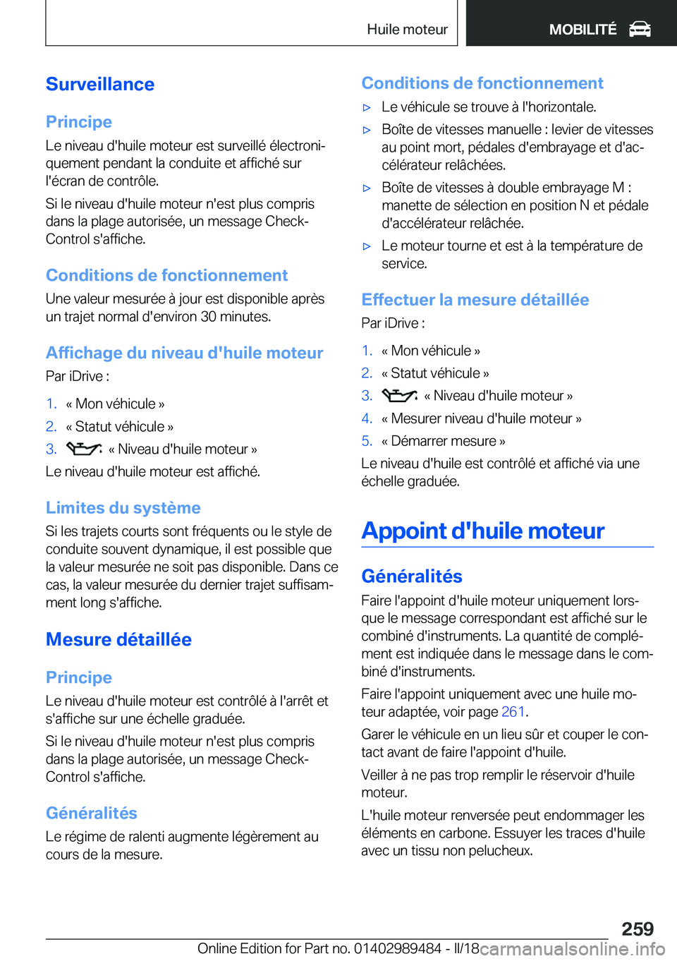 BMW M3 2018  Notices Demploi (in French) �S�u�r�v�e�i�l�l�a�n�c�e�P�r�i�n�c�i�p�e�L�e� �n�i�v�e�a�u� �d�'�h�u�i�l�e� �m�o�t�e�u�r� �e�s�t� �s�u�r�v�e�i�l�l�é� �é�l�e�c�t�r�o�n�ij�q�u�e�m�e�n�t� �p�e�n�d�a�n�t� �l�a� �c�o�n�d�u�i�t�e� 