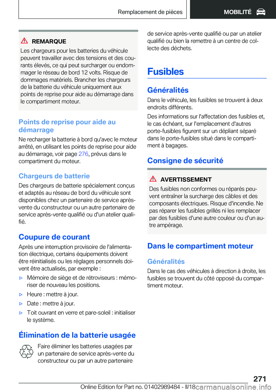 BMW M3 2018  Notices Demploi (in French) �R�E�M�A�R�Q�U�E
�L�e�s� �c�h�a�r�g�e�u�r�s� �p�o�u�r� �l�e�s� �b�a�t�t�e�r�i�e�s� �d�u� �v�é�h�i�c�u�l�e �p�e�u�v�e�n�t� �t�r�a�v�a�i�l�l�e�r� �a�v�e�c� �d�e�s� �t�e�n�s�i�o�n�s� �e�t� �d�e�s� �c�o�