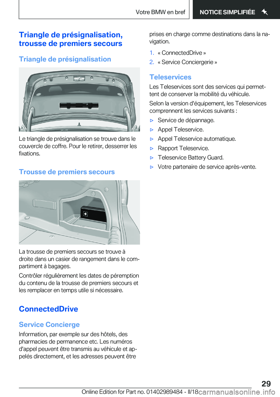 BMW M3 2018  Notices Demploi (in French) �T�r�i�a�n�g�l�e��d�e��p�r�é�s�i�g�n�a�l�i�s�a�t�i�o�n�,
�t�r�o�u�s�s�e��d�e��p�r�e�m�i�e�r�s��s�e�c�o�u�r�s
�T�r�i�a�n�g�l�e��d�e��p�r�é�s�i�g�n�a�l�i�s�a�t�i�o�n
�L�e� �t�r�i�a�n�g�l�e� �d�