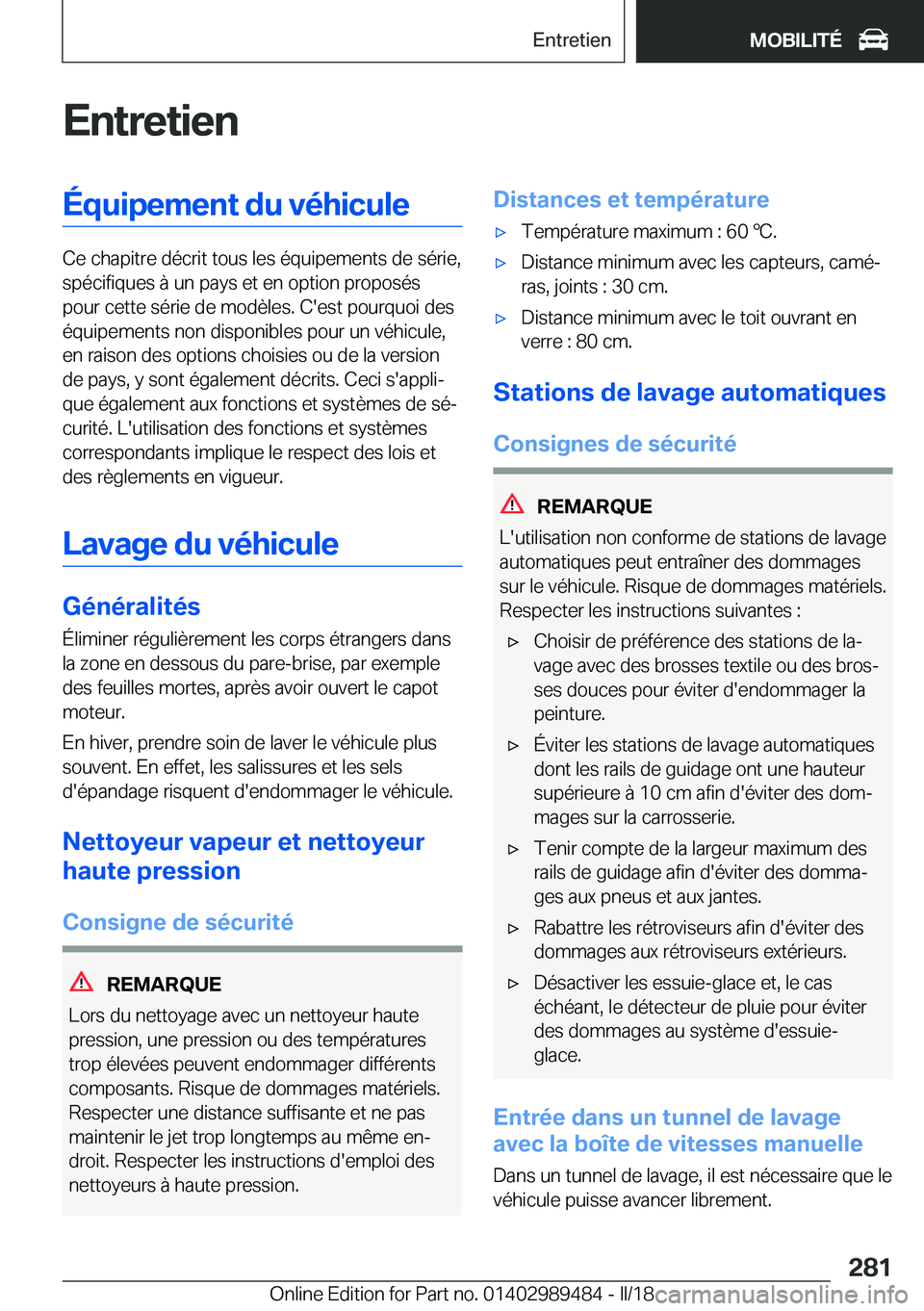 BMW M3 2018  Notices Demploi (in French) �E�n�t�r�e�t�i�e�n�É�q�u�i�p�e�m�e�n�t��d�u��v�é�h�i�c�u�l�e
�C�e� �c�h�a�p�i�t�r�e� �d�é�c�r�i�t� �t�o�u�s� �l�e�s� �é�q�u�i�p�e�m�e�n�t�s� �d�e� �s�é�r�i�e�,�s�p�é�c�i�f�i�q�u�e�s� �