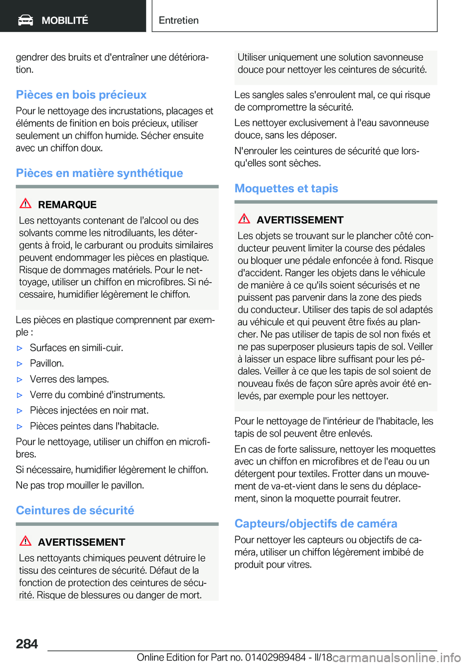 BMW M3 2018  Notices Demploi (in French) �g�e�n�d�r�e�r� �d�e�s� �b�r�u�i�t�s� �e�t� �d�'�e�n�t�r�a�î�n�e�r� �u�n�e� �d�é�t�é�r�i�o�r�aj
�t�i�o�n�.
�P�i�è�c�e�s��e�n��b�o�i�s��p�r�é�c�i�e�u�x
�P�o�u�r� �l�e� �n�e�t�t�o�y�a�g�e� 