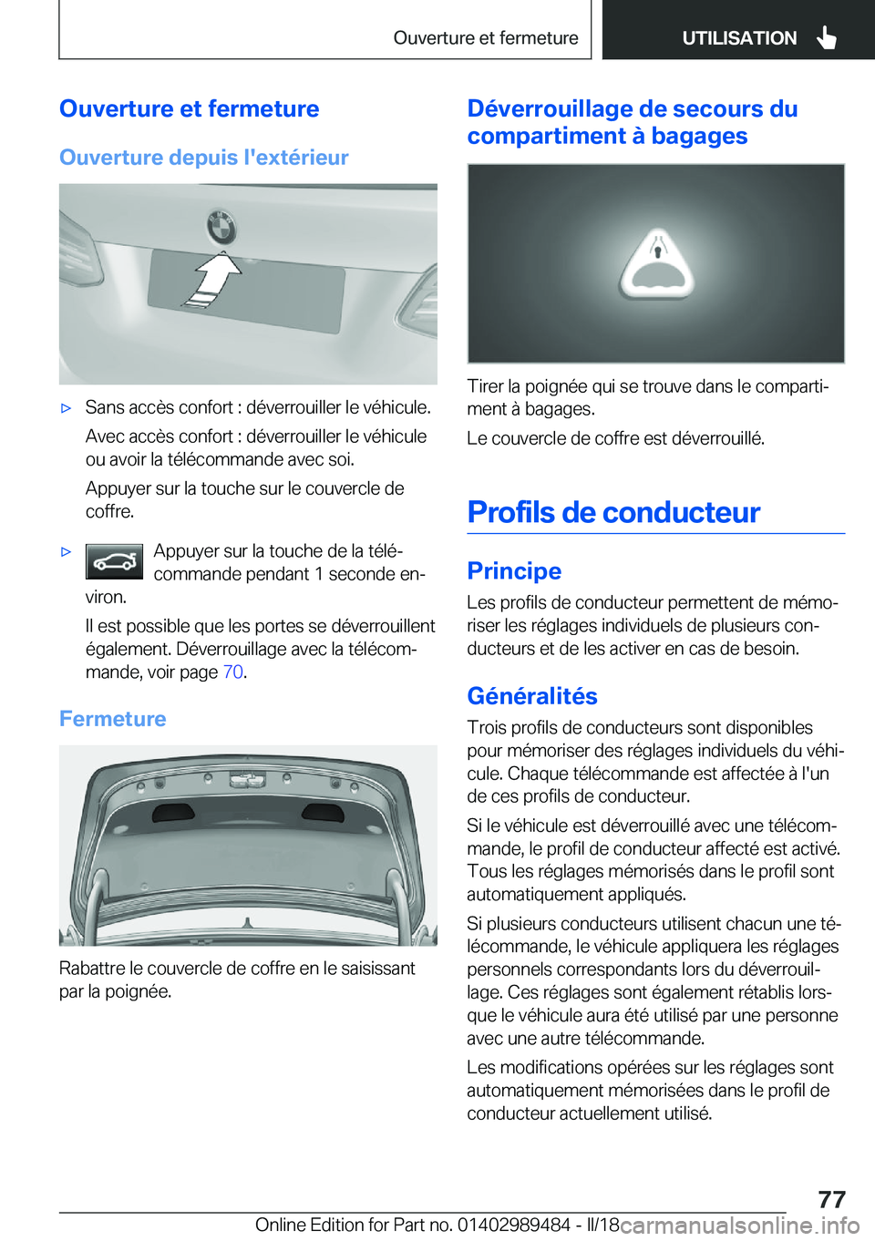 BMW M3 2018  Notices Demploi (in French) �O�u�v�e�r�t�u�r�e��e�t��f�e�r�m�e�t�u�r�e
�O�u�v�e�r�t�u�r�e��d�e�p�u�i�s��l�'�e�x�t�é�r�i�e�u�r'x�S�a�n�s� �a�c�c�è�s� �c�o�n�f�o�r�t� �:� �d�é�v�e�r�r�o�u�i�l�l�e�r� �l�e� �v�é�h�i�