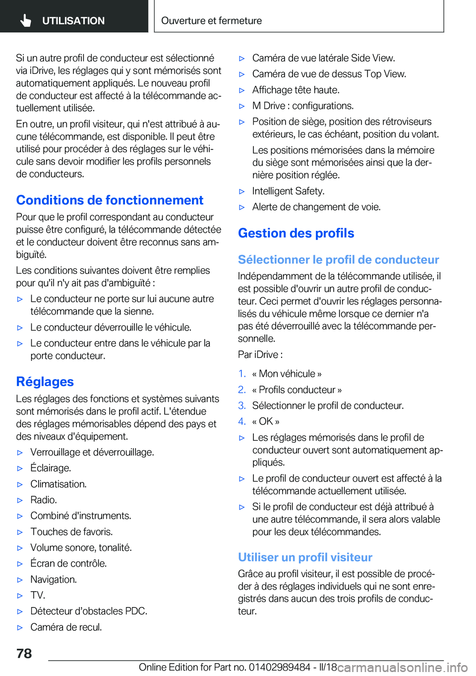 BMW M3 2018  Notices Demploi (in French) �S�i� �u�n� �a�u�t�r�e� �p�r�o�f�i�l� �d�e� �c�o�n�d�u�c�t�e�u�r� �e�s�t� �s�é�l�e�c�t�i�o�n�n�é�v�i�a� �i�D�r�i�v�e�,� �l�e�s� �r�é�g�l�a�g�e�s� �q�u�i� �y� �s�o�n�t� �m�é�m�o�r�i�s�é�s� �s�o�n�