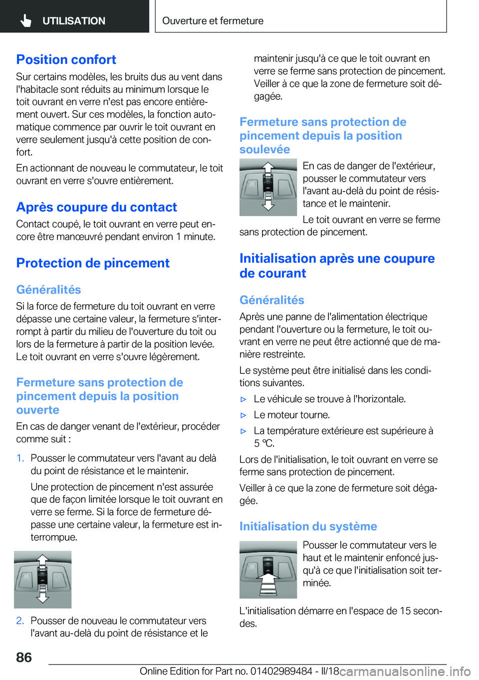BMW M3 2018  Notices Demploi (in French) �P�o�s�i�t�i�o�n��c�o�n�f�o�r�t
�S�u�r� �c�e�r�t�a�i�n�s� �m�o�d�è�l�e�s�,� �l�e�s� �b�r�u�i�t�s� �d�u�s� �a�u� �v�e�n�t� �d�a�n�s
�l�'�h�a�b�i�t�a�c�l�e� �s�o�n�t� �r�é�d�u�i�t�s� �a�u� �m�i�n