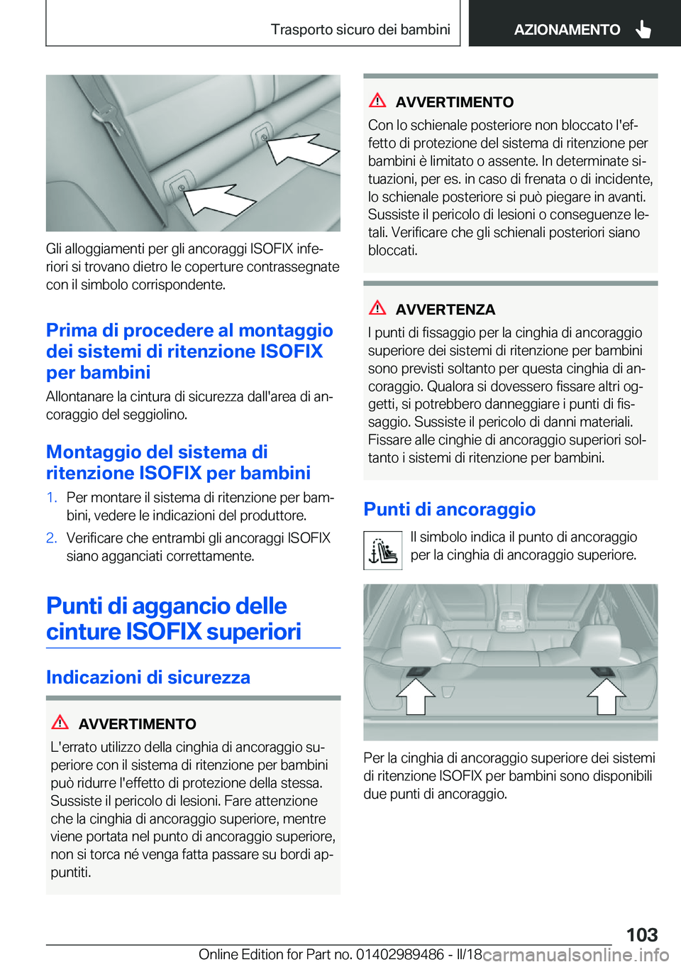 BMW M3 2018  Libretti Di Uso E manutenzione (in Italian) �G�l�i� �a�l�l�o�g�g�i�a�m�e�n�t�i� �p�e�r� �g�l�i� �a�n�c�o�r�a�g�g�i� �I�S�O�F�I�X� �i�n�f�eª�r�i�o�r�i� �s�i� �t�r�o�v�a�n�o� �d�i�e�t�r�o� �l�e� �c�o�p�e�r�t�u�r�e� �c�o�n�t�r�a�s�s�e�g�n�a�t�e
