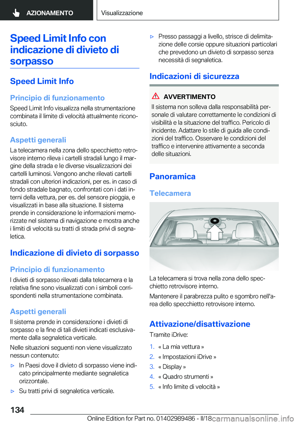 BMW M3 2018  Libretti Di Uso E manutenzione (in Italian) �S�p�e�e�d��L�i�m�i�t��I�n�f�o��c�o�n�i�n�d�i�c�a�z�i�o�n�e��d�i��d�i�v�i�e�t�o��d�i �s�o�r�p�a�s�s�o
�S�p�e�e�d��L�i�m�i�t��I�n�f�o
�P�r�i�n�c�i�p�i�o��d�i��f�u�n�z�i�o�n�a�m�e�n�t�o �S�p�e
