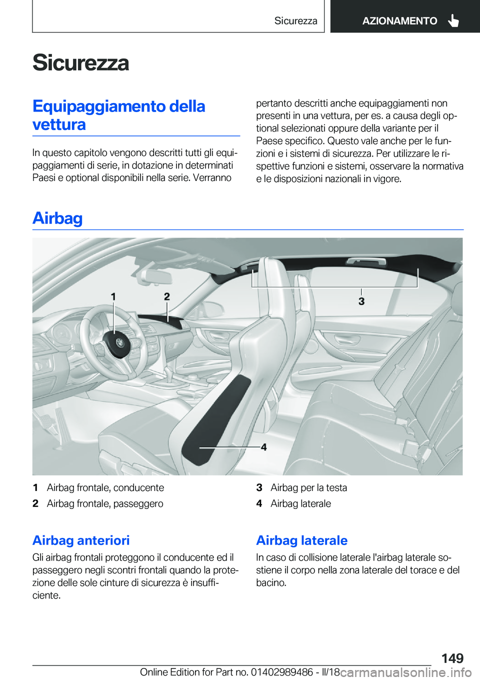 BMW M3 2018  Libretti Di Uso E manutenzione (in Italian) �S�i�c�u�r�e�z�z�a�E�q�u�i�p�a�g�g�i�a�m�e�n�t�o��d�e�l�l�a�v�e�t�t�u�r�a
�I�n� �q�u�e�s�t�o� �c�a�p�i�t�o�l�o� �v�e�n�g�o�n�o� �d�e�s�c�r�i�t�t�i� �t�u�t�t�i� �g�l�i� �e�q�u�iª
�p�a�g�g�i�a�m�e�n�